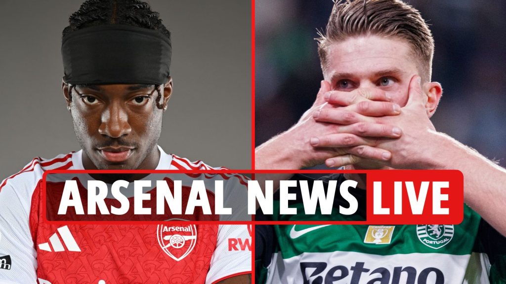 Arsenal transfer news LIVE: Gyokeres UPDATE, Noni Madueke ANNOUNCED', Bayern join race for Eze