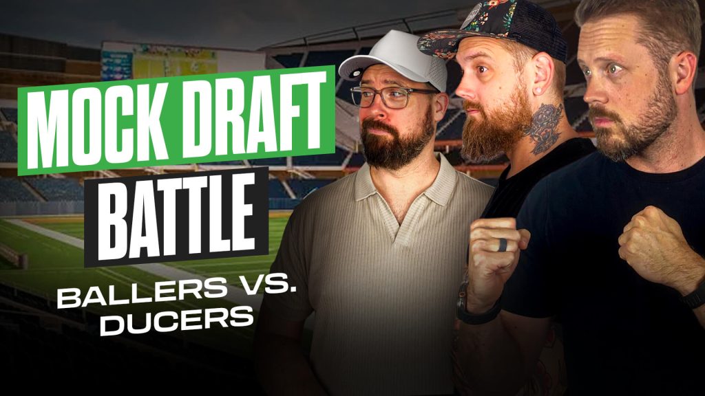 Mock Draft! Ballers vs Ducers