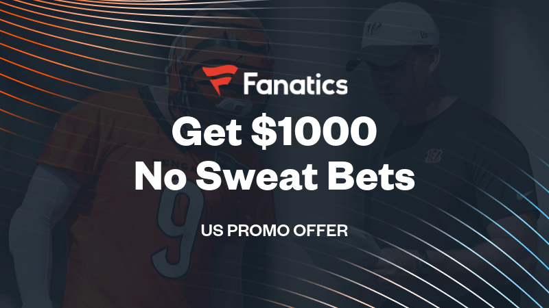 Up to $1,000 in No Sweat Bets for Bengals vs Commanders Fanatics Sportsbook Promo for Bengals vs Commanders