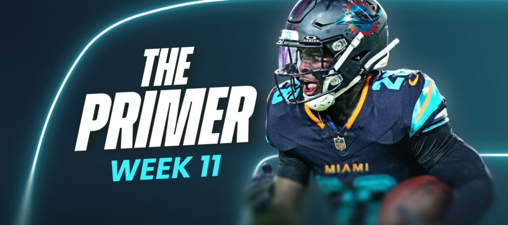 The Primer: Week 11 Edition (2025 Fantasy Football) The Primer: Week 11 Edition (2025 Fantasy Football)
