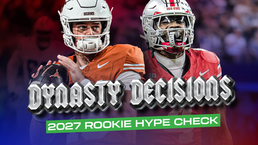 Dynasty Decisions + Is the 2027 Class Too Hyped? – Dynasty Fantasy Football Dynasty Decisions + Is the 2027 Class Too Hyped? - Dynasty Fantasy Football